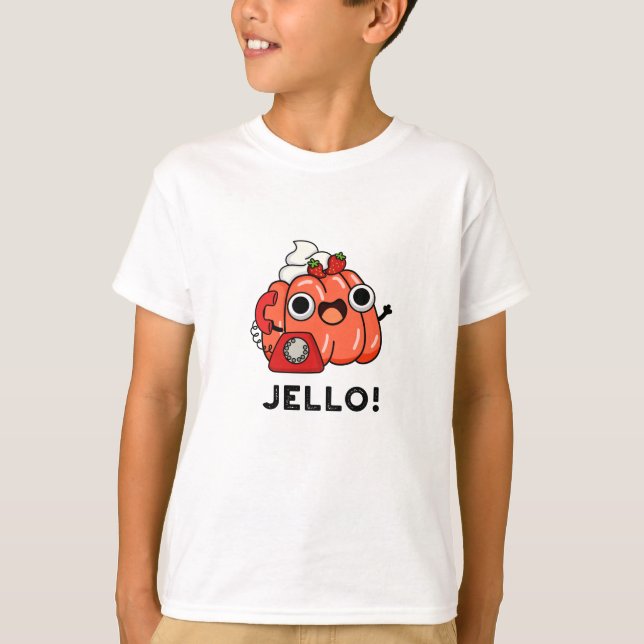 Camiseta Jello Funny Jello No Phone Pun (Frente)