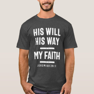 Camiseta Jeremiah 29:11 Sua Vontade Como Minha Fé