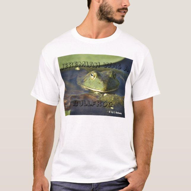 Camiseta Jeremiah era uma rã-gigante (Frente)
