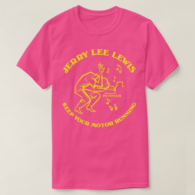 Camiseta Jerry Lee Lewis Mantenha Seu Motor Funcionando (Frente do Design)