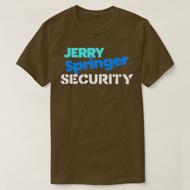 Camiseta Jerry Springer Security (Frente do Design)