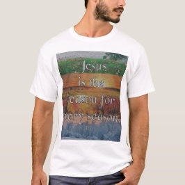 Camiseta Jesus, a razão de cada temporada