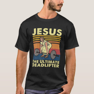 Camiseta Jesus, a última Malhação do Deadlifter Legal