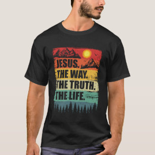 Camiseta Jesus A Verdade A Vida Mulheres Homens Crianças Cr