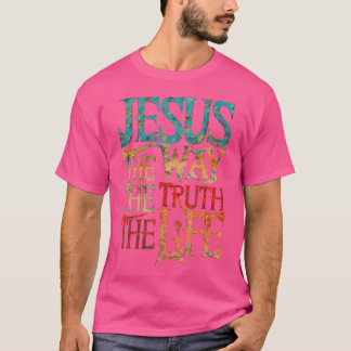 Camiseta Jesus A Verdade A Vida Mulheres Homens Cristão
