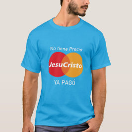 Camiseta Jesus Already Paid – Faith Shirt with Mastercard P