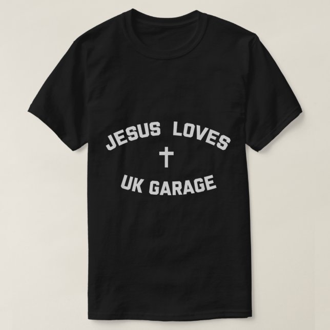 Camiseta Jesus ama a Garagem do Reino Unido (Frente do Design)