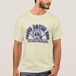 Camiseta Jesus ama-o mas eu não posso está-lo! (shir claro