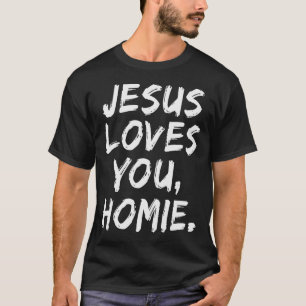 Camiseta Jesus Ama Você Homie Cristão Fé Deus