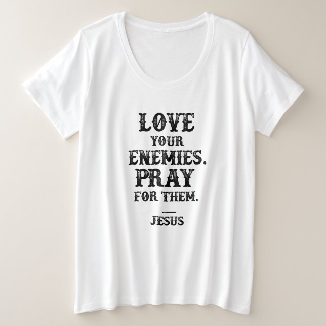 Camiseta Jesus Bíblia Verso: Ame Seus Inimigos Rezem Por El (Frente do Design)