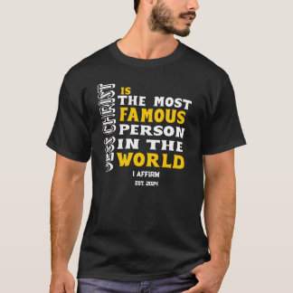 Camiseta Jesus Christ is the most famous person quote