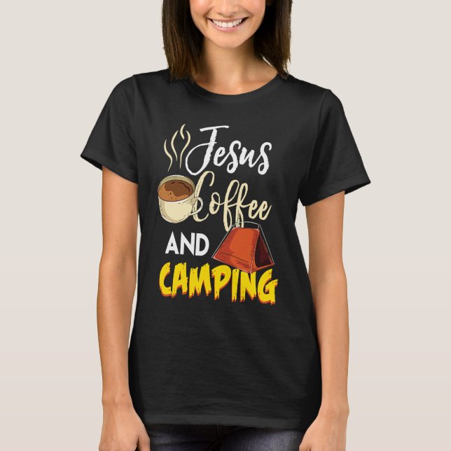 Camiseta Jesus Coffee & Camping  Great Christian Camping Ca (Frente)