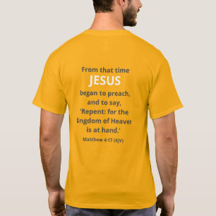 Camiseta Jesus Começou a pregar. Páscoa do Monte 4:17 (KJV)