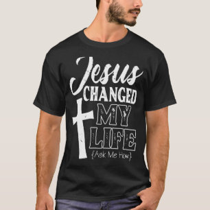 Camiseta Jesus Cristo Cristão Mudou Minha Vida Pergunte-Me