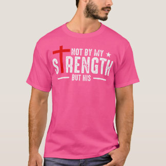 Camiseta Jesus Cristo Cruza Deus Não Pela Minha Força, Mas