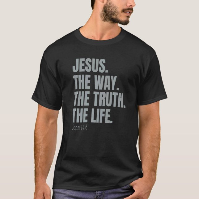 Camiseta Jesus Cristo É A Forma Como A Verdade Fé Cristã (Frente)