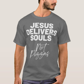 Camiseta Jesus Dá Almas Não PizzaJesus Tee Engraçado