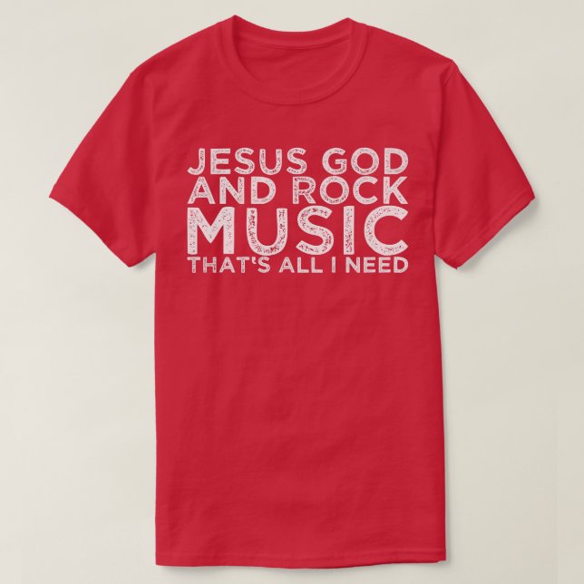 Camiseta Jesus Deus e Rock Música É tudo o que preciso 1458 (Frente do Design)