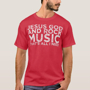 Camiseta Jesus Deus e Rock Música É tudo o que preciso 1458