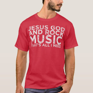 Camiseta Jesus Deus e Rock Música É tudo o que preciso 1458
