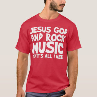 Camiseta Jesus Deus e Rock Música É tudo o que preciso 1460