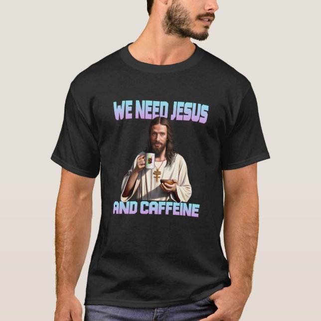 Camiseta Jesus drinking Coffee Caffeine and Faith  1 (Frente)