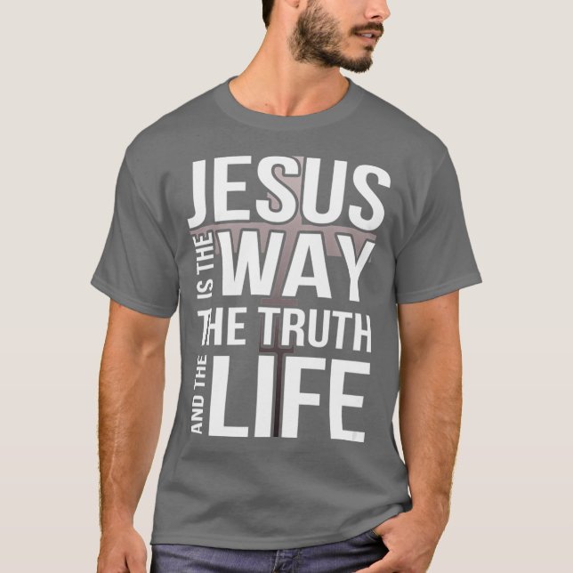 Camiseta Jesus é a forma como a verdade e a vida (Frente)