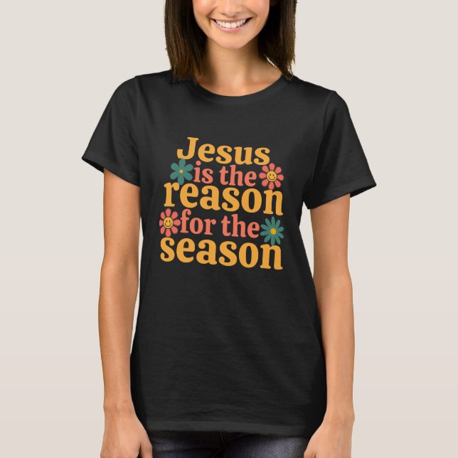 Camiseta Jesus É A Razão Da Época (Frente)