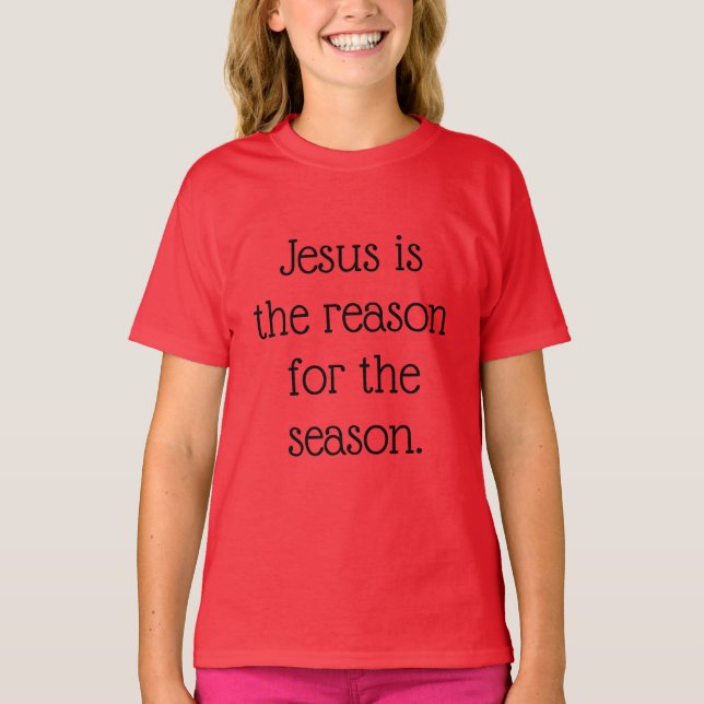 Camiseta Jesus é a Razão da Temporada (Frente)