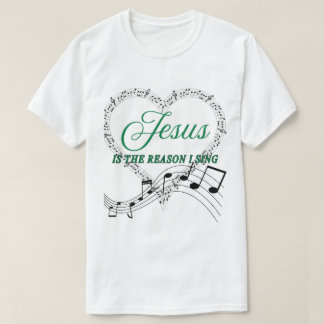 Camiseta Jesus é a razão de eu cantar uma nota musical