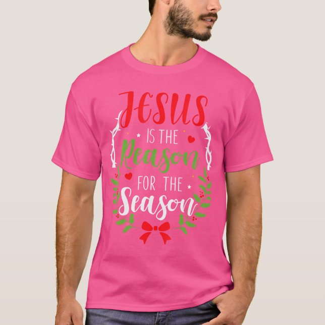 Camiseta Jesus É A Razão Para A Época Christian Chris (Frente)