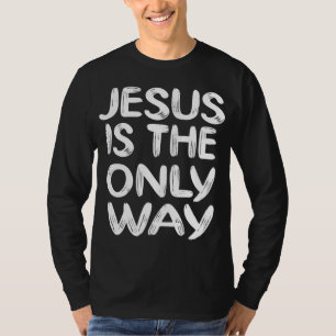 CAMISETA JESUS É A ÚNICA MANEIRA