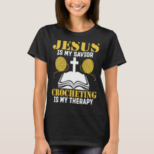 Camiseta Jesus É Meu Salvador Crocheting É Minha Terapia Pa