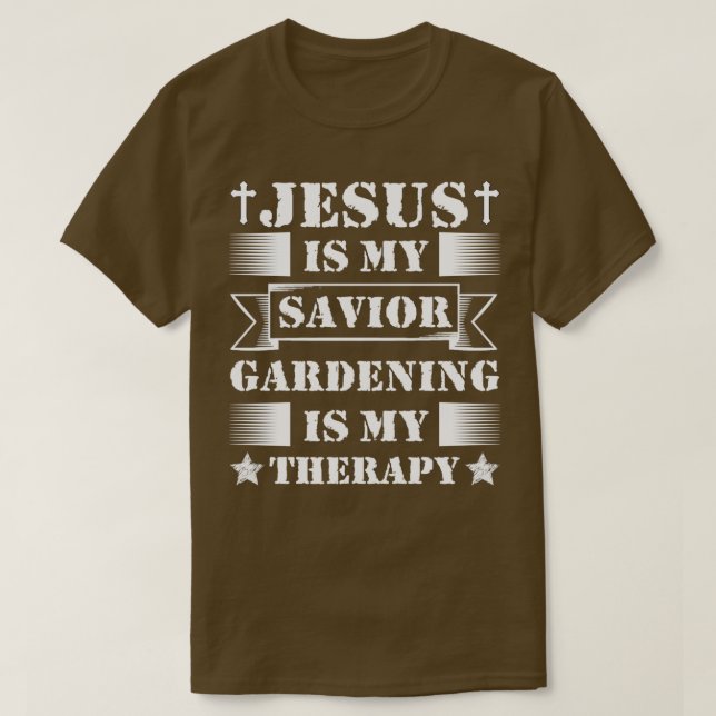 Camiseta Jesus É Meu Salvador Gardening É Minha Terapia  (Frente do Design)