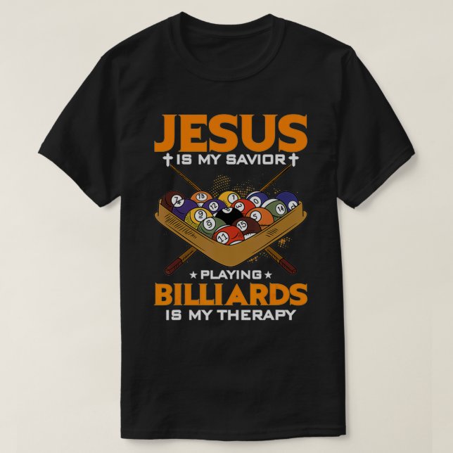 Camiseta Jesus É Meu Salvador Jogando Bilhar É Minha Herádi (Frente do Design)