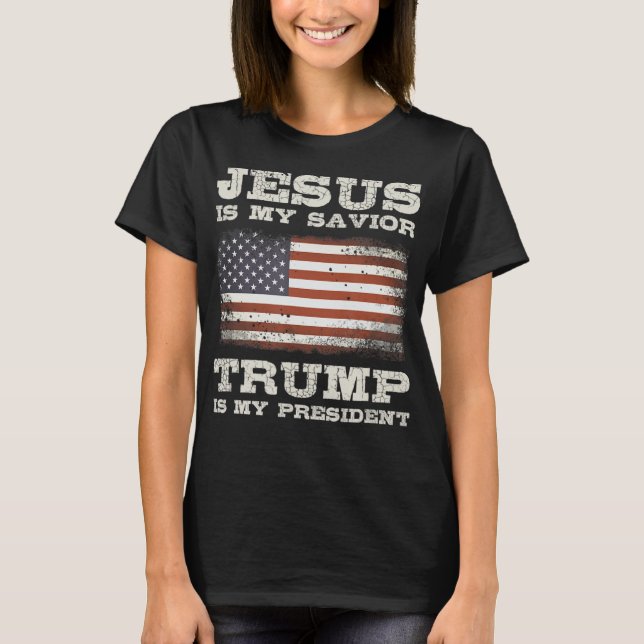 Camiseta Jesus é meu salvador, Trump é meu presidente T-Shi (Frente)