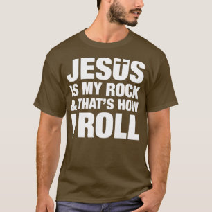 Camiseta Jesus É Minha Pedra E É Assim Que Eu Rolo Christia