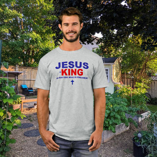 Camiseta Jesus é o rei, não importa quem é o presidente