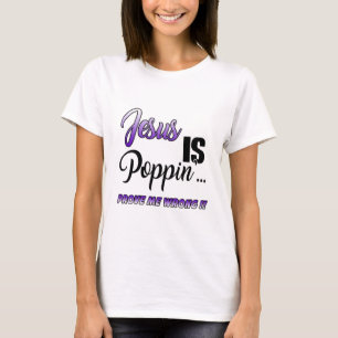 Camiseta Jesus é Poppin provou-me que eu sou um cristão eng