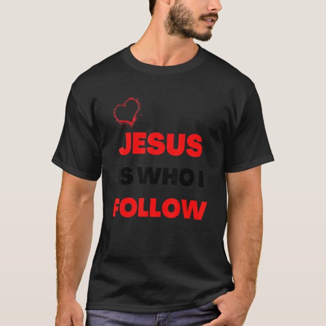 Camiseta Jesus é quem eu sigo a oração cristã (Frente)