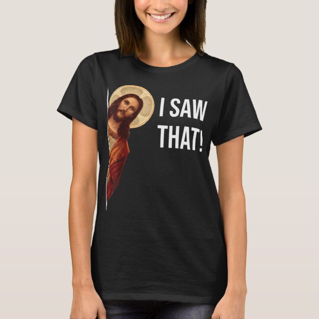 Camiseta Jesus Engraçado Eu Vi Aquele Presente Engraçado Cr (Frente)