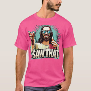 Camiseta Jesus Engraçado Eu Vi Isso - Cristo Religioso Humo