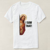 Jesus engraçado "Eu Vi Isso" design de meme cristã