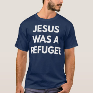 Camiseta Jesus era refugiado 1