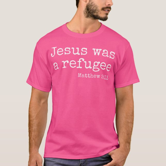 Camiseta Jesus era refugiado - Matthew 213 (Frente)