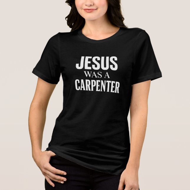Camiseta Jesus Era Um Carpinteiro  (Frente)