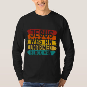Camiseta Jesus Era Um Homem Negro Desarmado, Retro Vintage