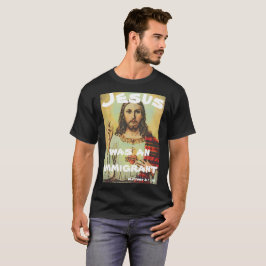 Camiseta Jesus era um imigrante