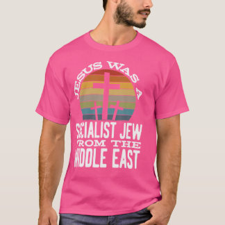 Camiseta Jesus Era Um Judeu Socialista Do Oriente Médio