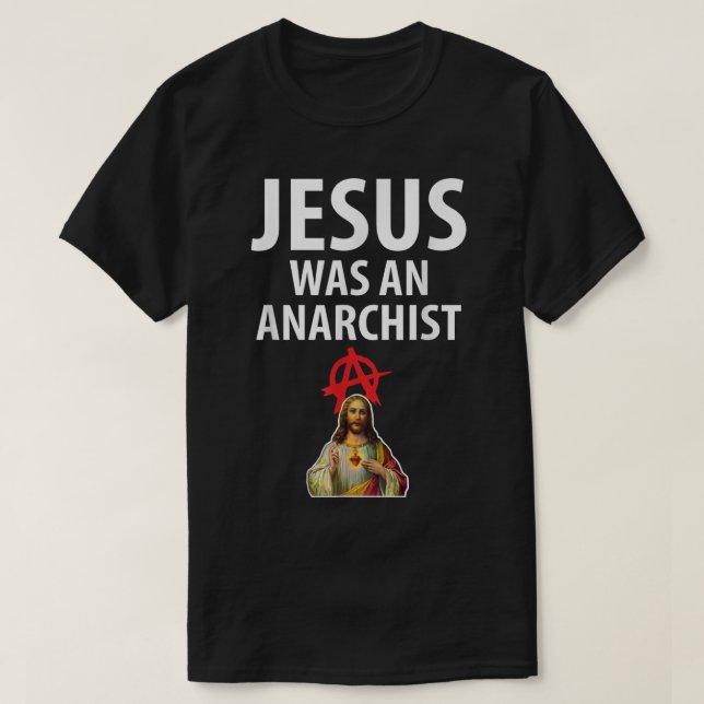 Camiseta Jesus Era Uma Anarquista Anarquista Anarquia Crist (Frente do Design)